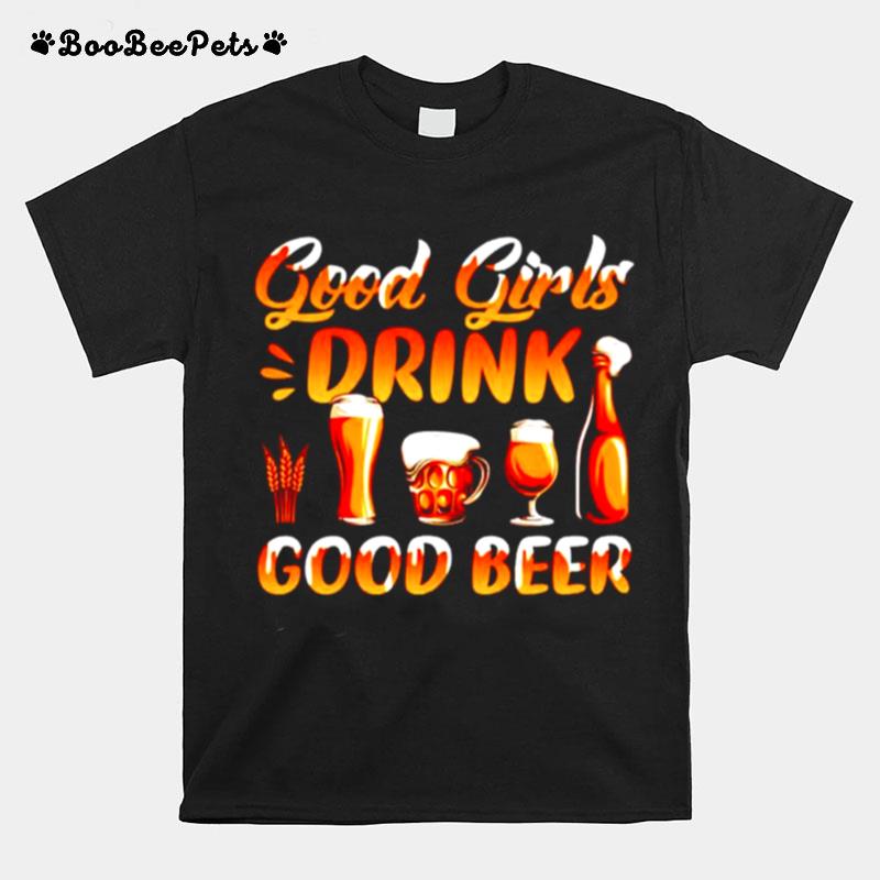 Good Girls Drink Good Beer T-Shirt