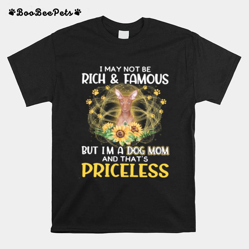 Good Hound I May Not Be Rich And Famous But Im A Dog Mom And Thats Priceless T-Shirt