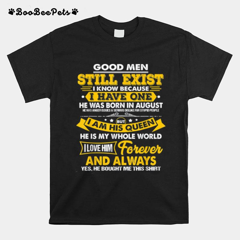 Good Men Still Exist Born In August Leo Virgo Birthday T-Shirt