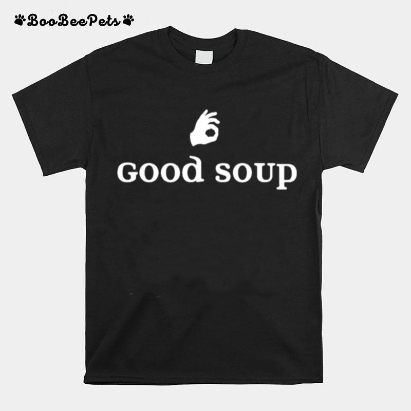 Good Soup T-Shirt