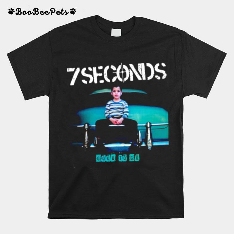 Good To Go 7 Seconds T-Shirt