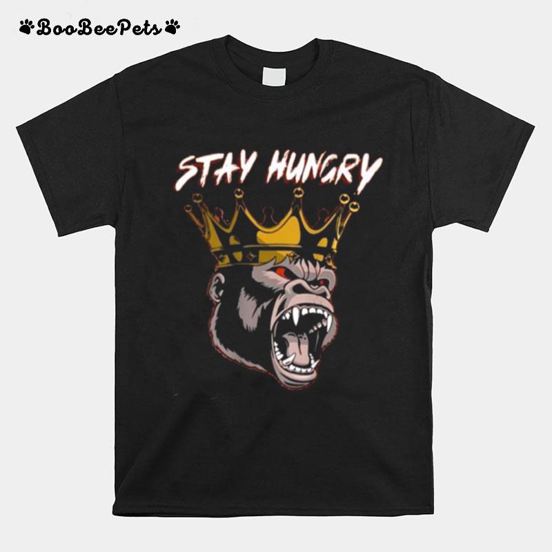 Gorilla Jero Designs Stay Hungry 2023 T-Shirt