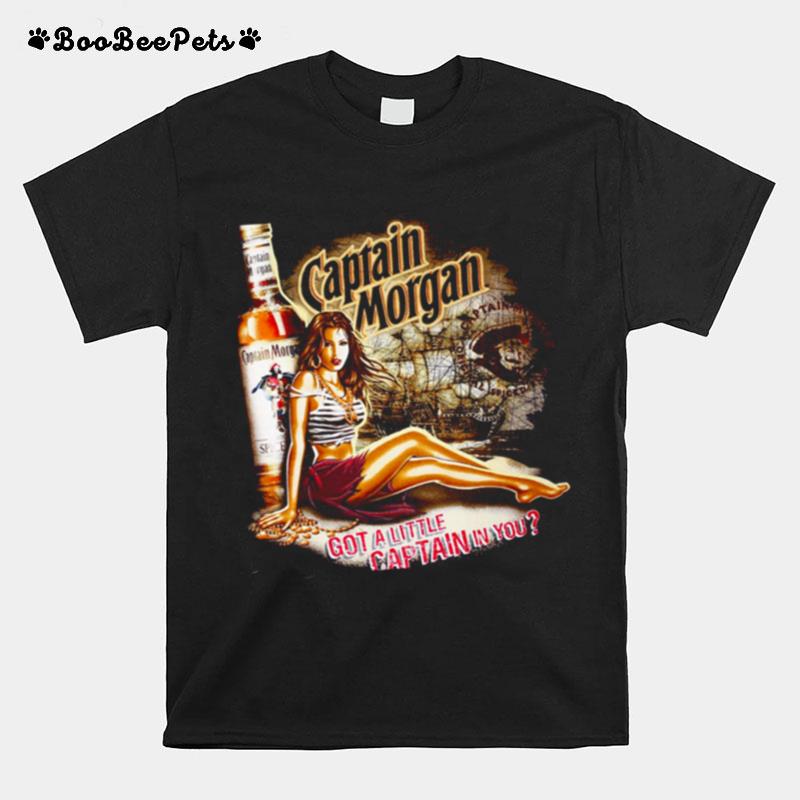 Got A Little Captain Morgan In You T-Shirt