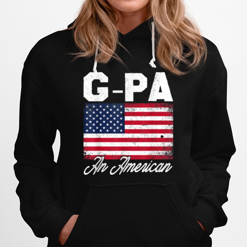 Gpa An American Patriotic 4Th Of July Fathers Day Hoodie