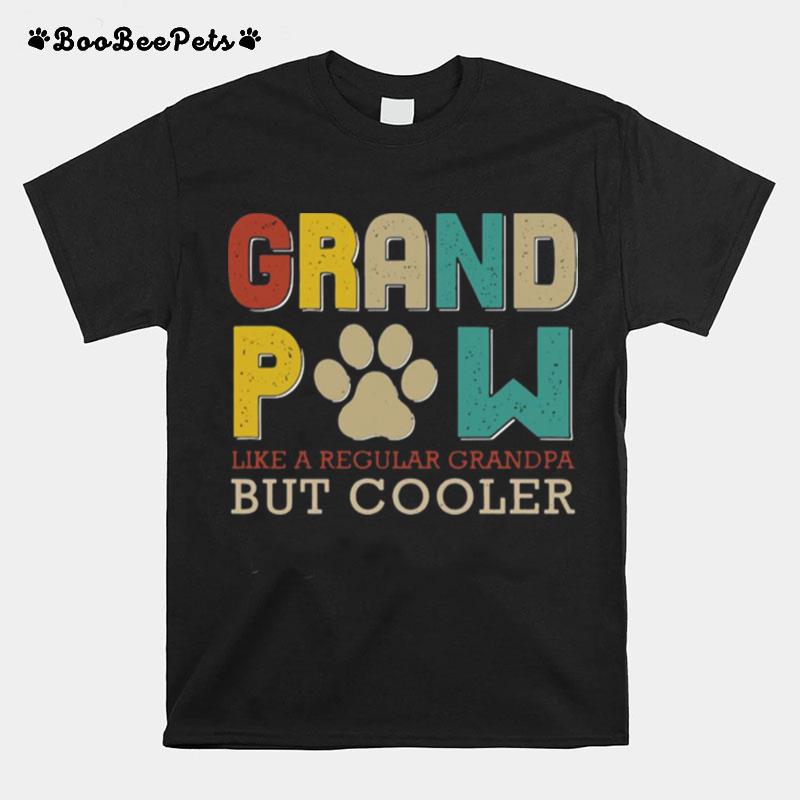 Grand Pow Like A Regular Grandpa But Cooler T-Shirt