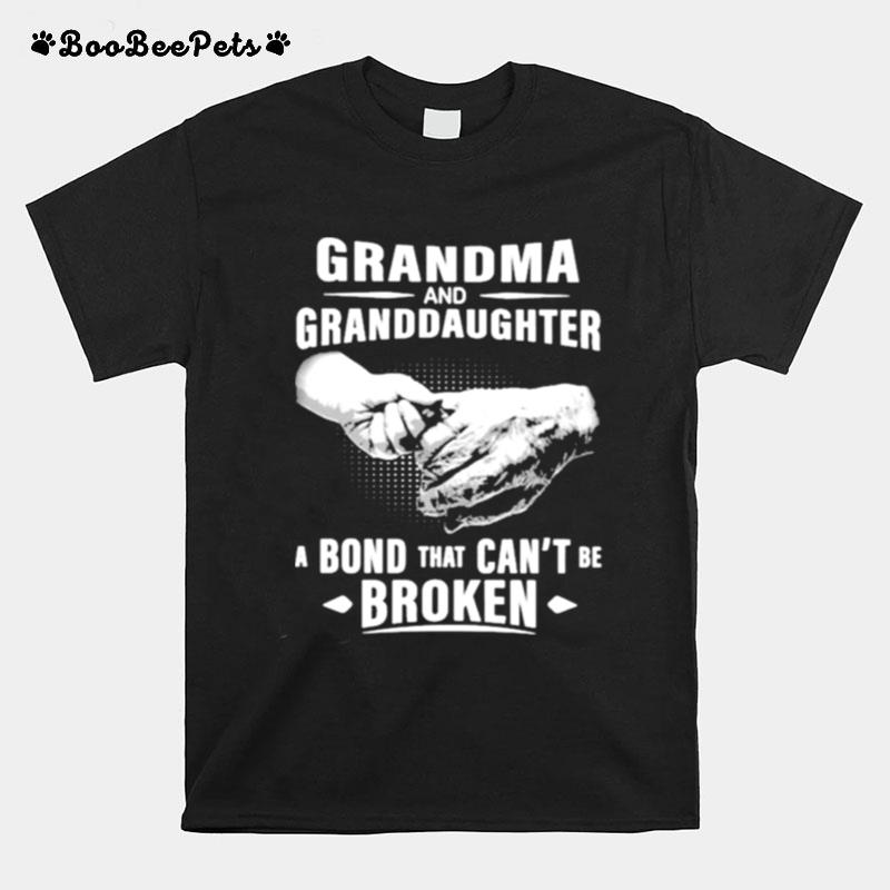 Grandma And Granddaughter A Bond That Cant Be Broken T-Shirt