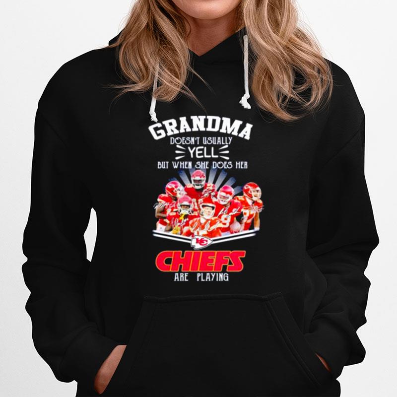 Grandma Doesnt Usually Yell But When She Does Her Signature Hoodie