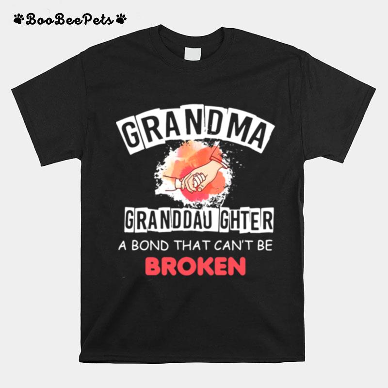 Grandma Granddaughter A Bond That Cant Be Broken T-Shirt