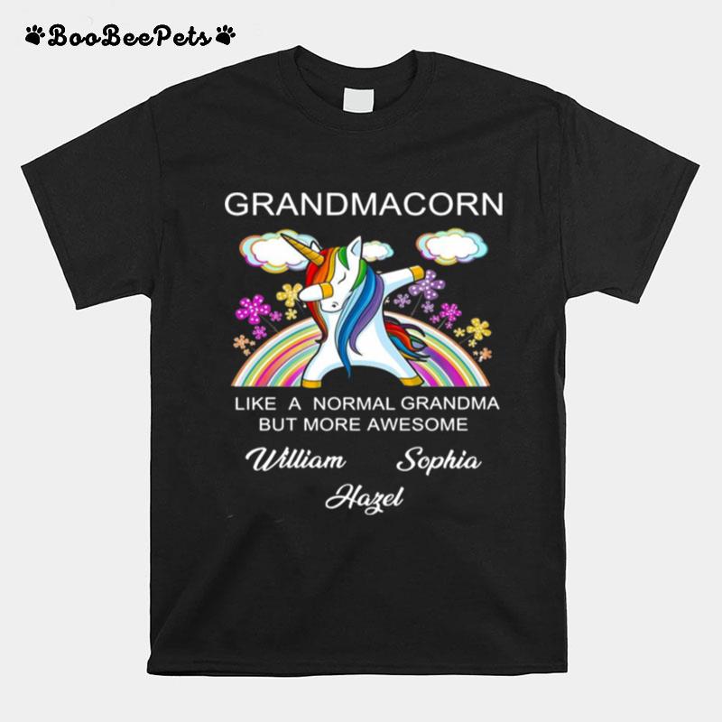 Grandmacorn Like A Normal Grandma But More Awesome William Sophia Hazel T-Shirt