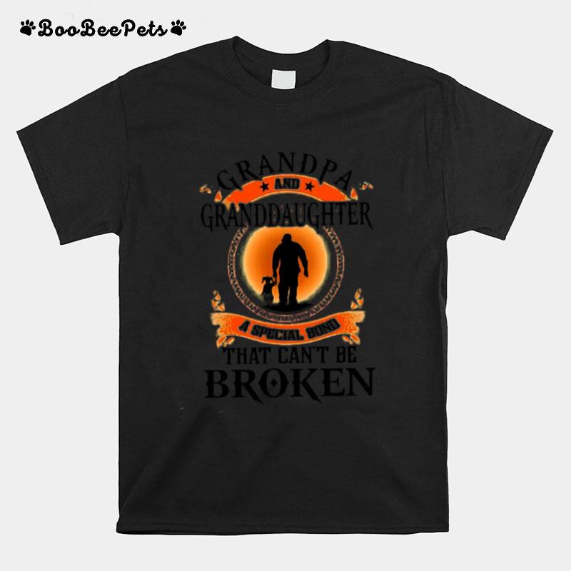 Grandpa And Granddaughter A Special Bond That Cant Be Broken T-Shirt