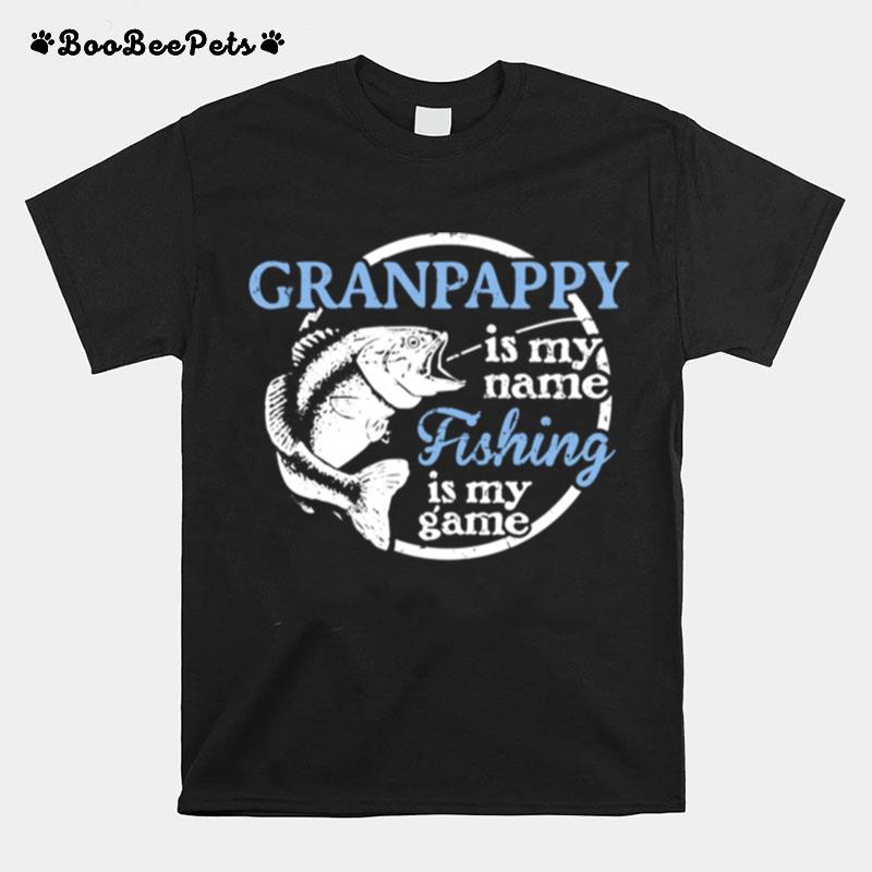 Granpappy Fishing Fishing Is My Game T-Shirt