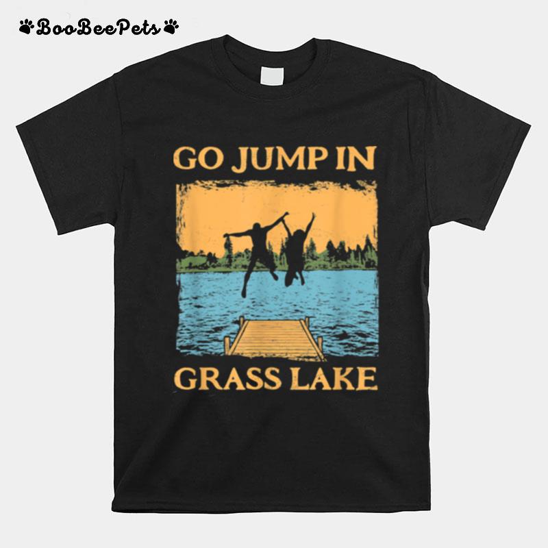 Grass Lake Lake Life Go Jump In A Lake Swimming Vintage T-Shirt