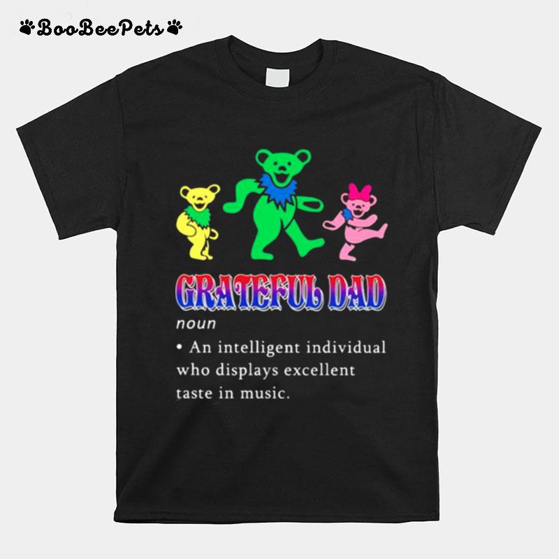 Grateful Dad An Intelligent Individual T-Shirt