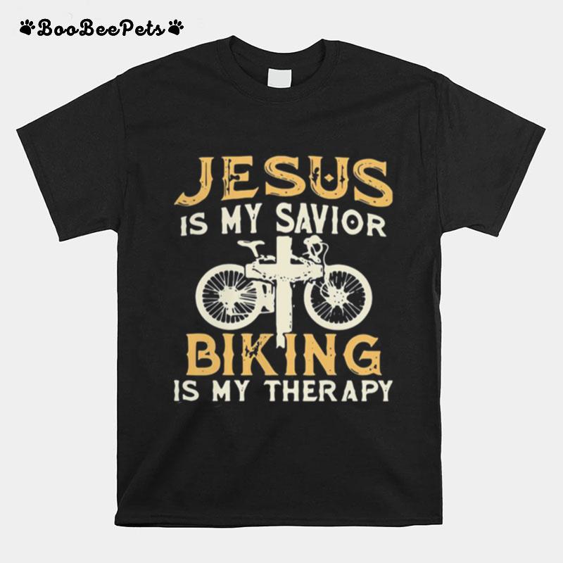 Great Jesus Is My Savior Biking Is My Therapy T-Shirt