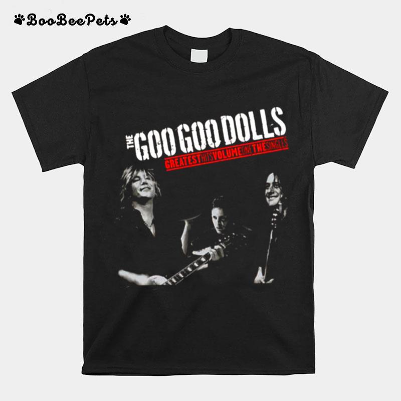 Greatest Hits Volume One The Singles Goo Goo Dolls T-Shirt