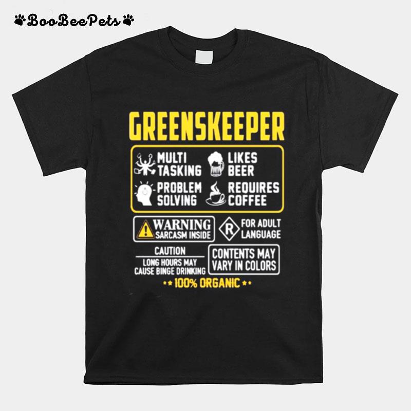 Greenskeeper Contents May Vary In Color Warning Sarcasm Inside 100 Organic T-Shirt