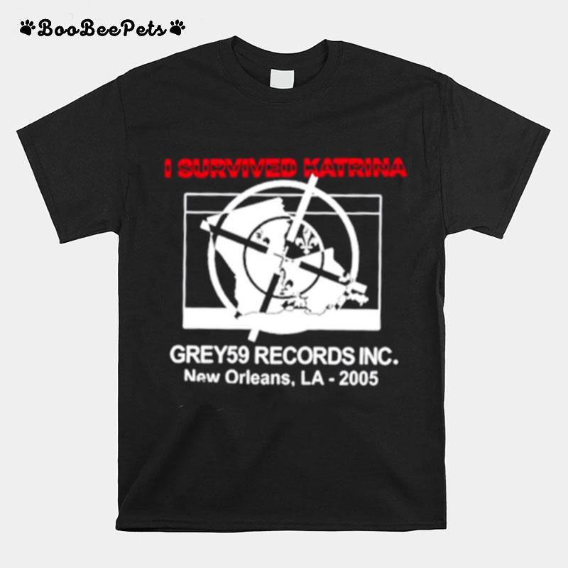 Grey59 Records I Survived Katrina T-Shirt