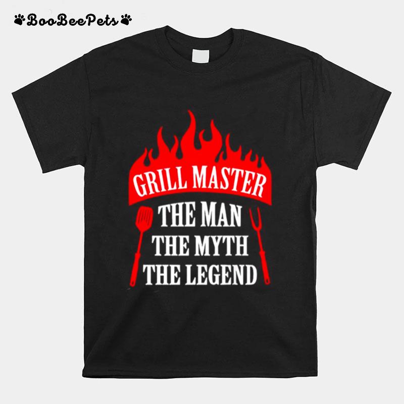 Grill Master The Man The Myth The Legend Chef T-Shirt
