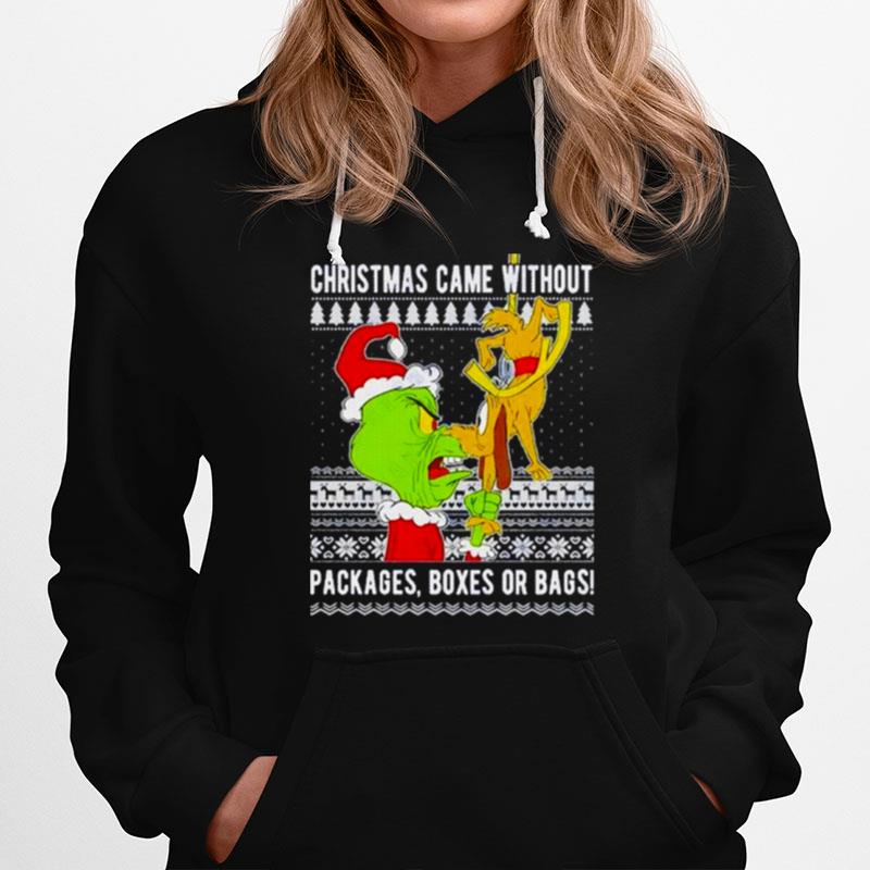 Grinch And Dog Came Without Packages Boxes Or Bags Ugly Christmas Sweater Hoodie