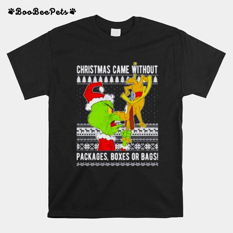 Grinch And Dog Came Without Packages Boxes Or Bags Ugly Christmas Sweater T-Shirt
