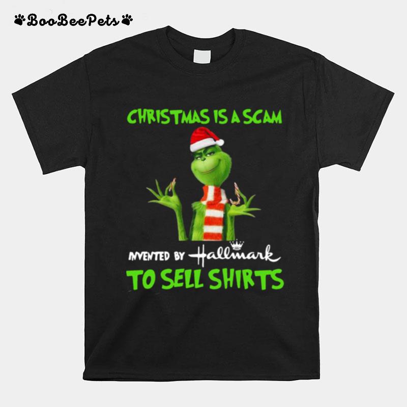 Grinch Christmas Is Scam Invented By Hallmark To Sell T-Shirt