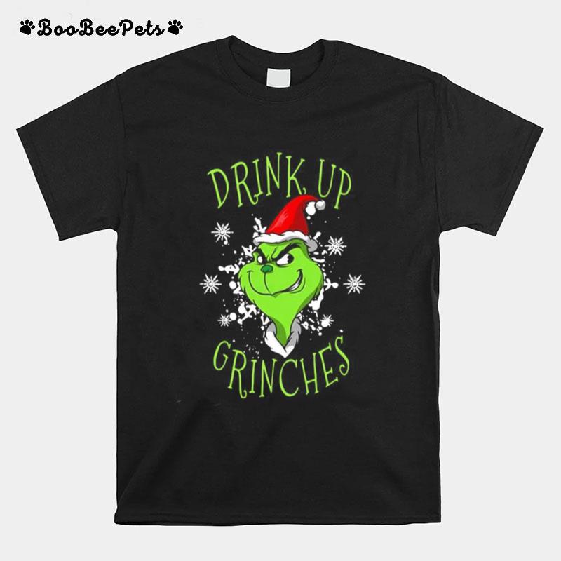 Grinch Drink Up Grinches Christmas T-Shirt