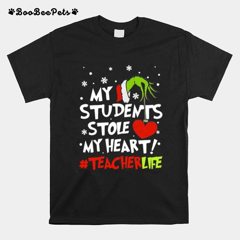 Grinch Hand Holding Heart My Students Stole My Heart Teacherlife T-Shirt