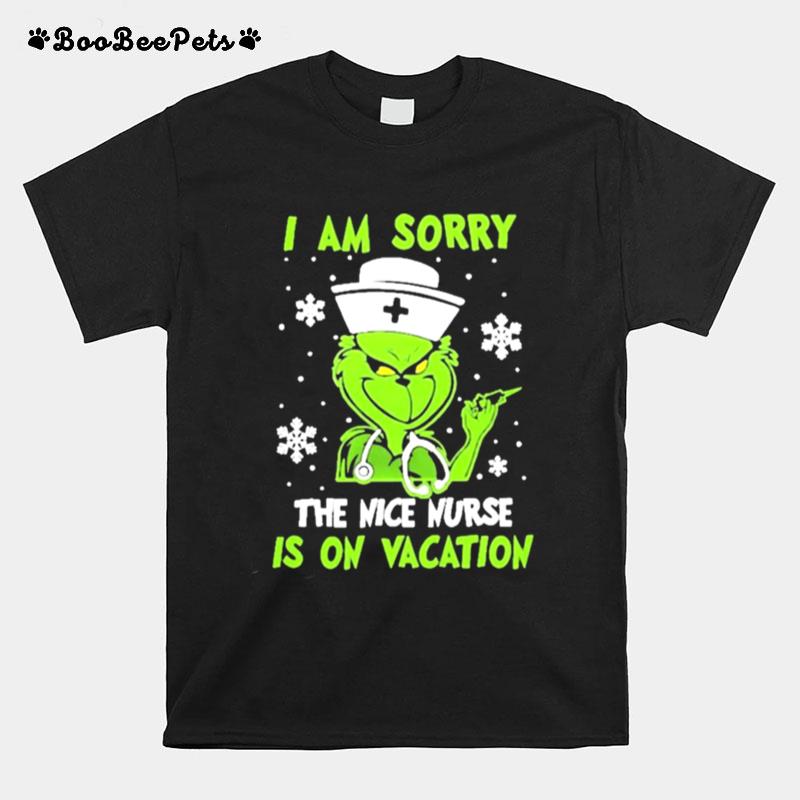 Grinch I Am Sorry The Nice Nurse Is On Vacation T Copy T-Shirt