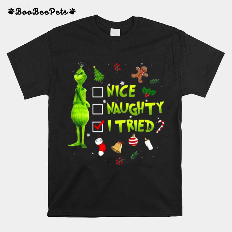 Grinch Nice Naughty I Tried Christmas T-Shirt