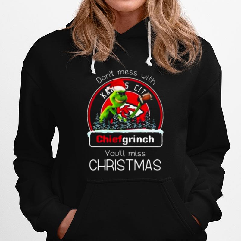 Grinch Santa Kansas City Chiefs Dont Mess With Chiefs Grinch Youll Miss Christmas 2022 Hoodie