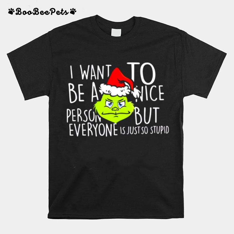 Grinch With Santa Hat I Want To Be A Nice Christmas T-Shirt