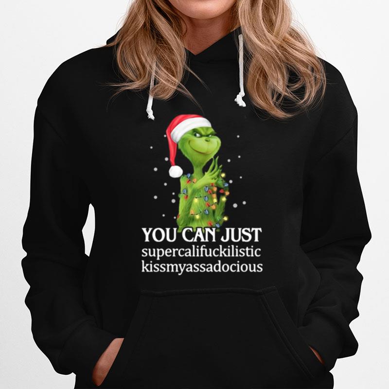 Grinch You Can Just Supercalifuckilistic Kiss My Ass Audacious Hoodie