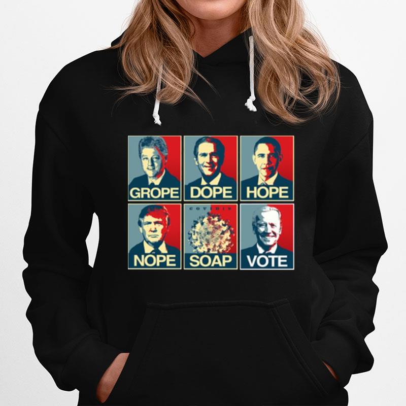 Grope Dope Hope Nope Soap Vote Biden Hoodie