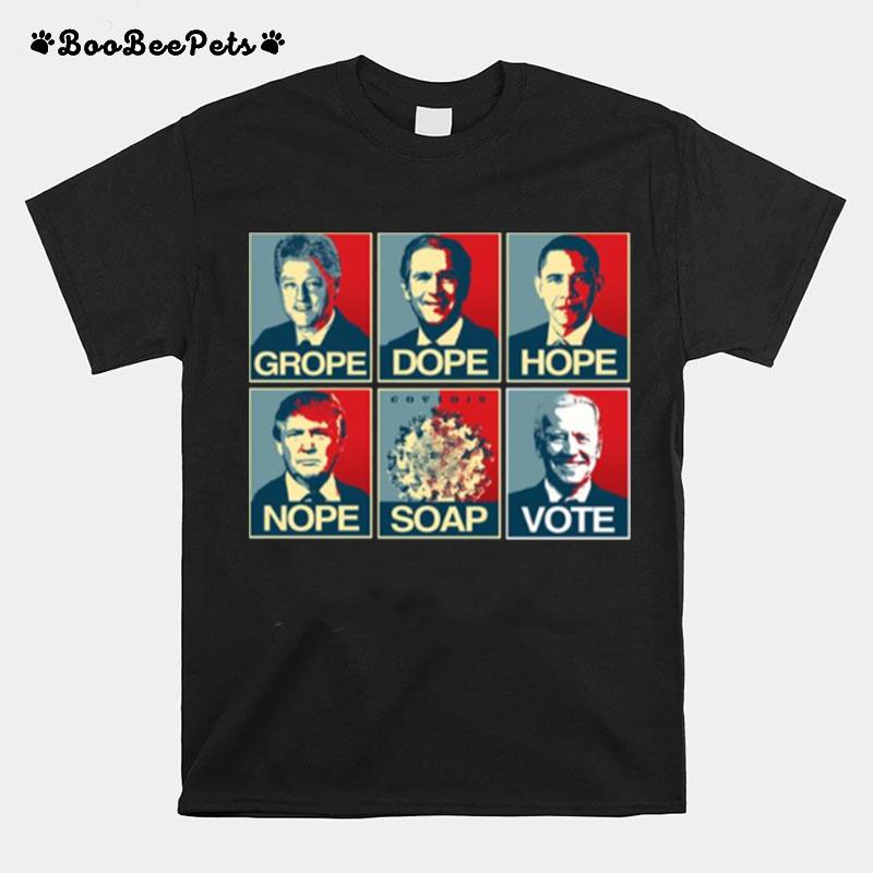 Grope Dope Hope Nope Soap Vote Biden T-Shirt