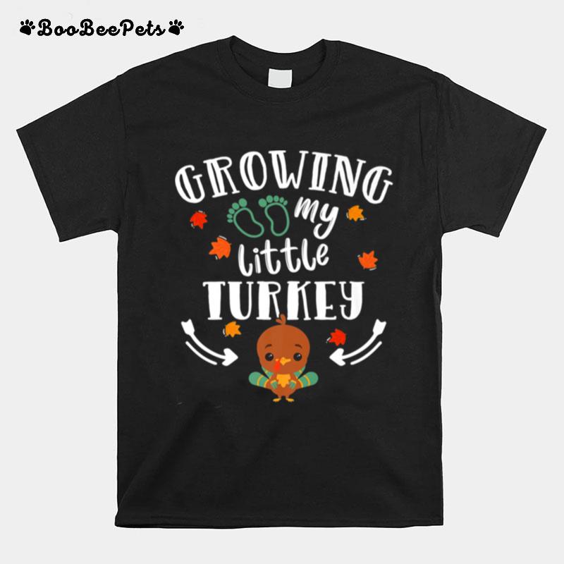 Growing My Turkey Thanksgiving T-Shirt