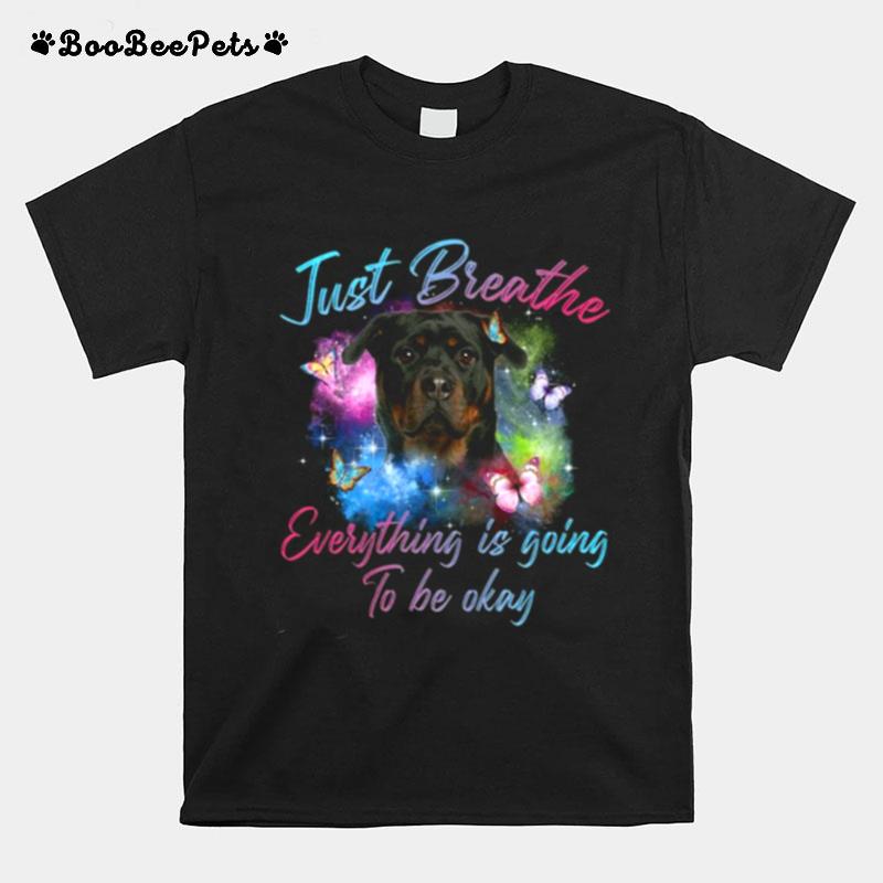 Guard Dog Butterfly Just Breathe Everything Is Going To Be Okay T-Shirt