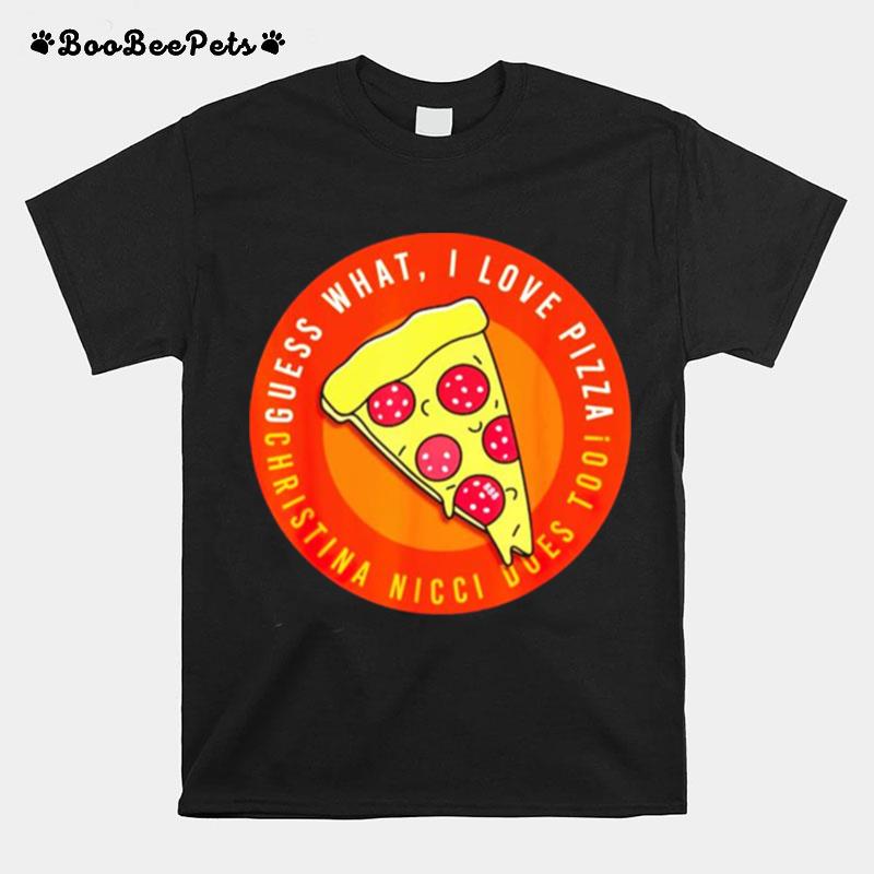 Guess What I Love Pizza T-Shirt