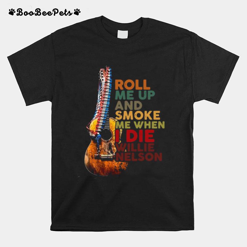 Guitar Roll Me Up And Smoke Me When I Die Willie Nelson T-Shirt