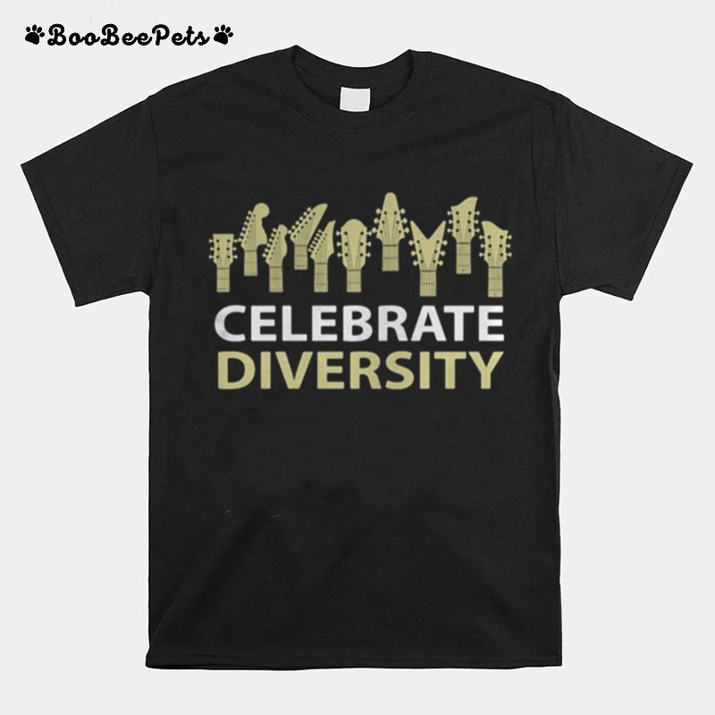 Guitars Celebrate Diversity Lover T-Shirt