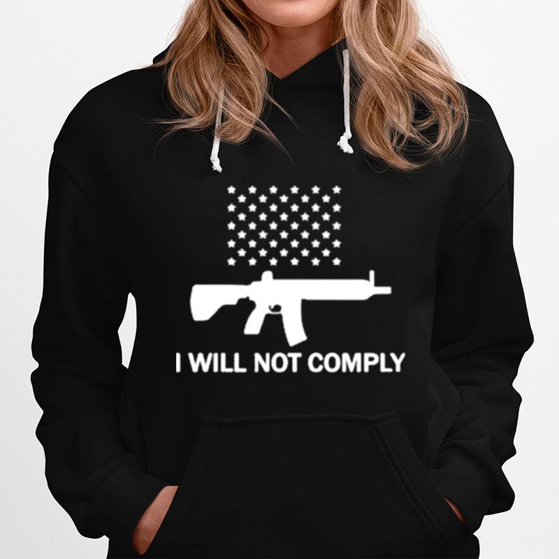 Gun I Will Not Comply Stars Hoodie