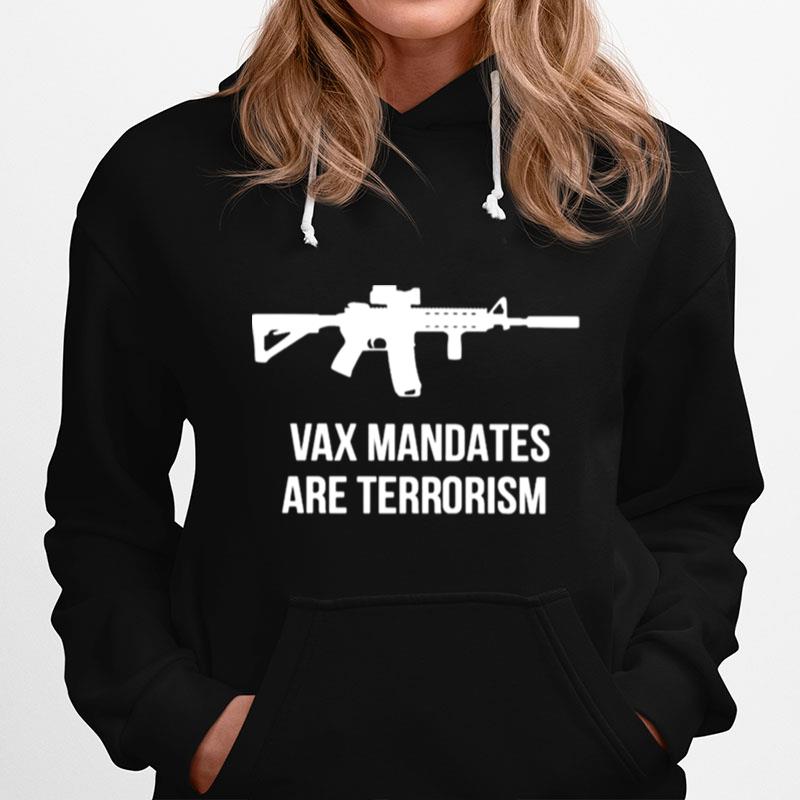 Gun Vax Mandates Are Terrorism Hoodie