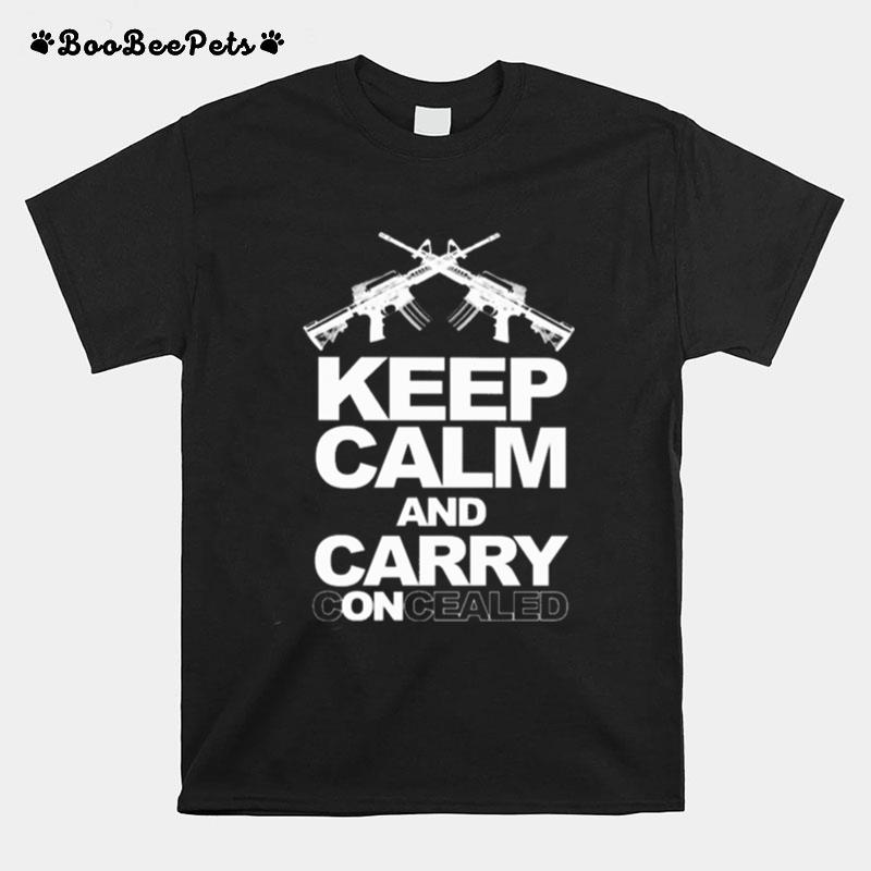 Guns Keep Calm And Carry Concealed T-Shirt