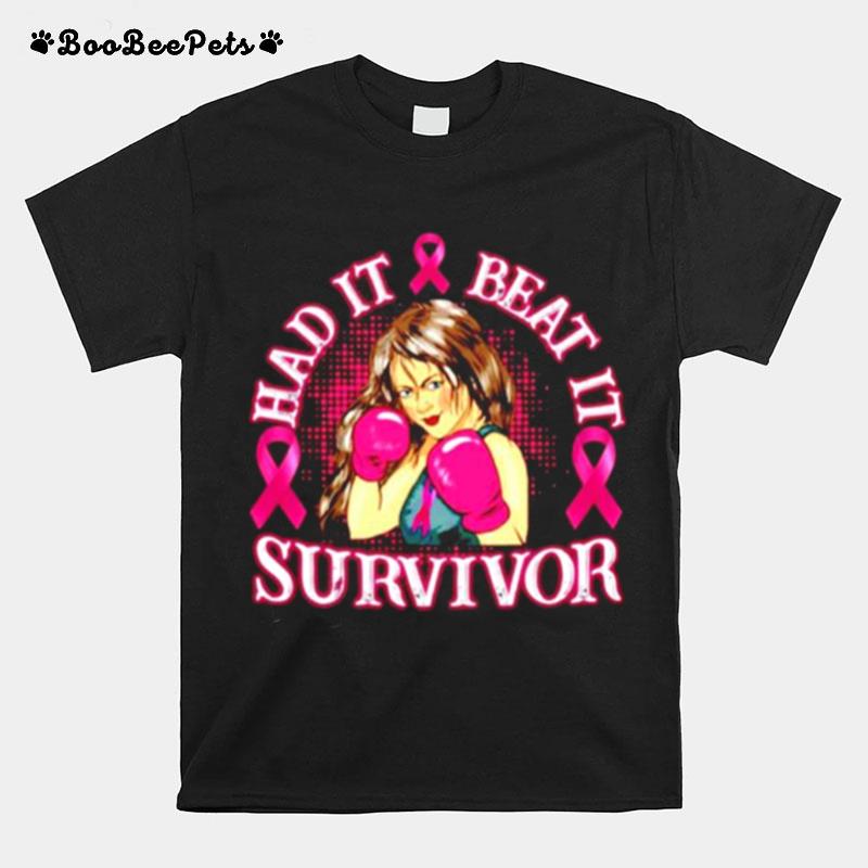 Had It Beat It Survivor Breast Cancer Awareness T-Shirt