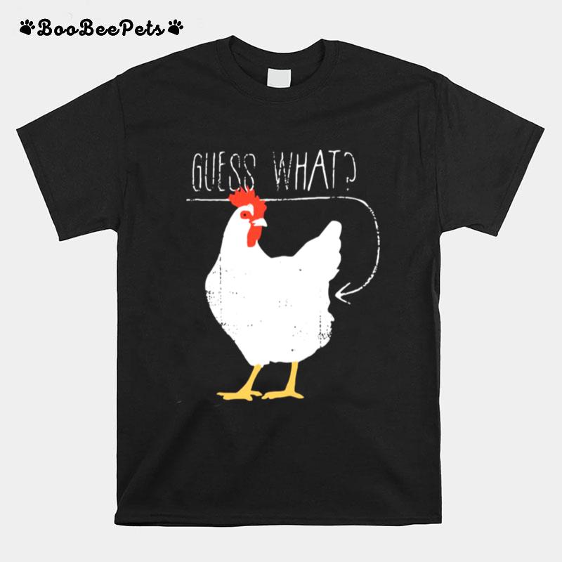 Haircloud Women Guess What Chicken Butt T-Shirt