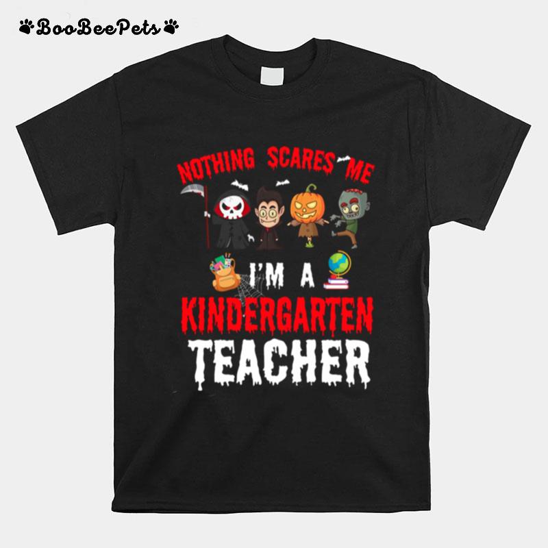 Halloween 1St Grade Teacher Apparel Nothing Scares Me T-Shirt