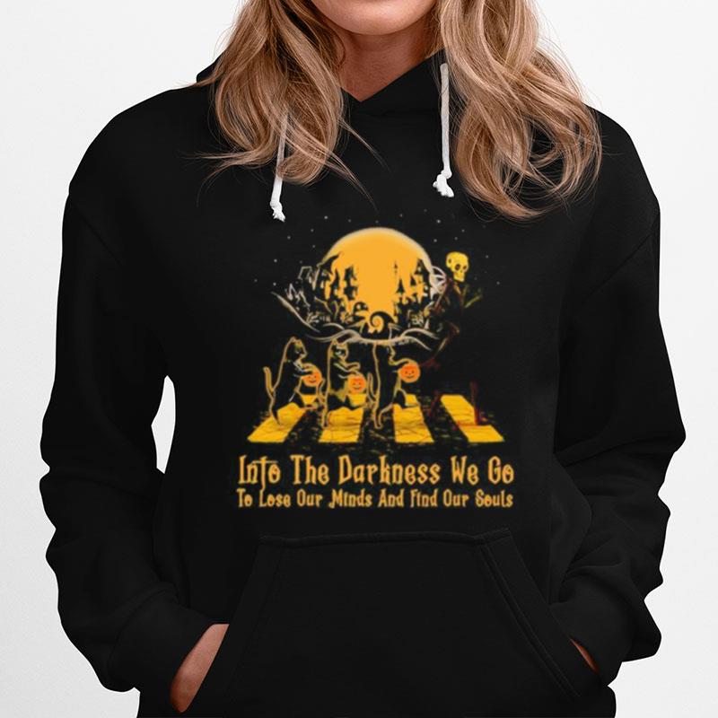 Halloween Cat And Skeleton Into The Darkness We Go To Lose Our Minds And Fund Our Souls Hoodie