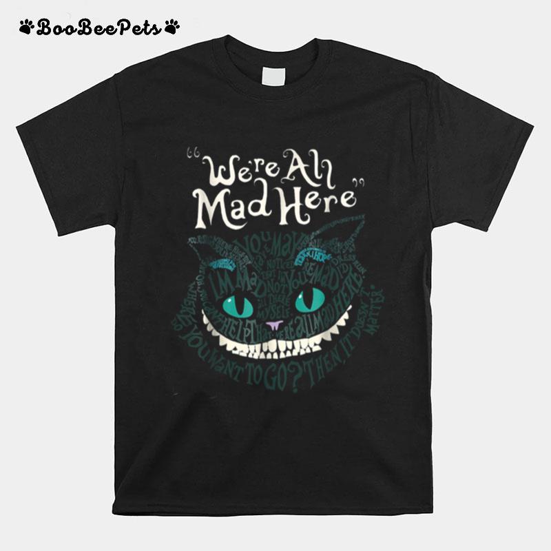Halloween Cheshire Alice Cat Were All Mad Here Wonderland T-Shirt