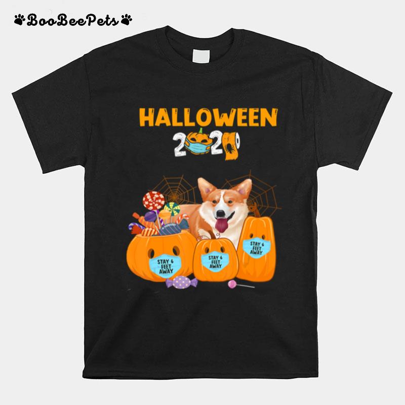 Halloween Corgi Wear Mask Stay 6 Feet Away Quarantine T-Shirt