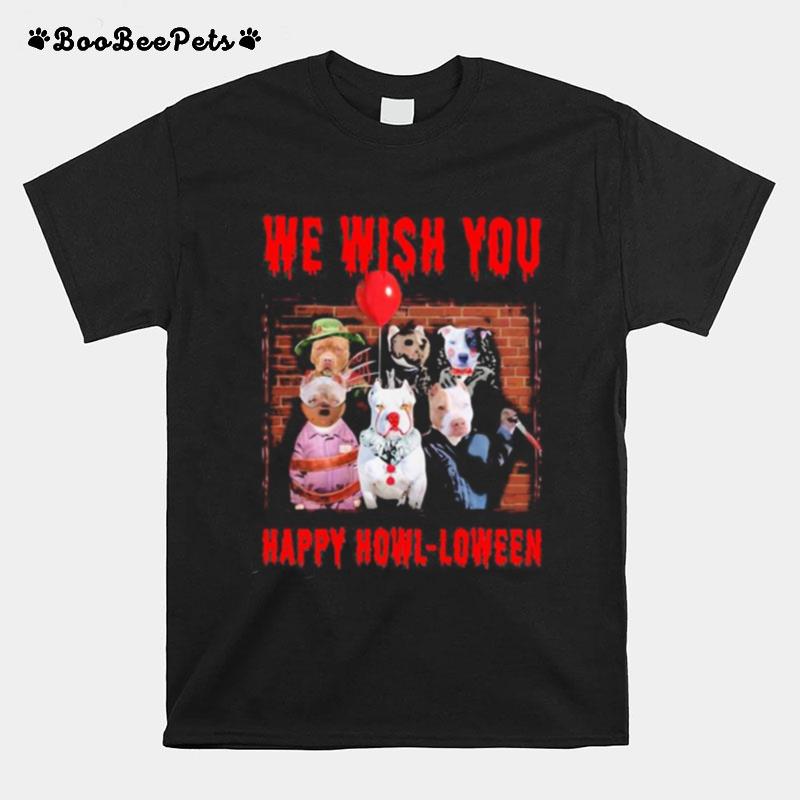 Halloween Dogs Horror Characters We Wish You Happy Howl Oween T-Shirt