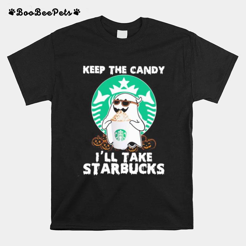 Halloween Ghost Keep The Candy Ill Take Starbucks T-Shirt